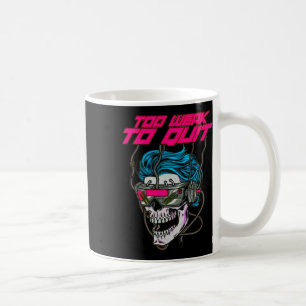 Too Weak To Quit Fitness Weightlifting Bodybuildin Coffee Mug