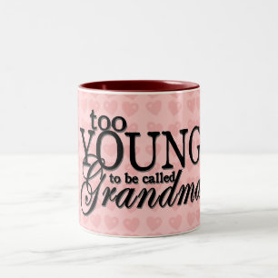 too YOUNG to be called Grandma mug