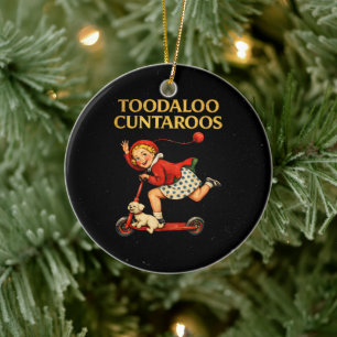 Toodaloo Cuntaroos Funny Sarcastic Retro Humour Ceramic Ornament