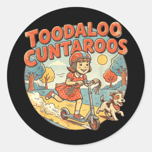 Toodaloo cuntaroos sarcastic funny retro goodbyeTo Classic Round Sticker