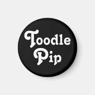 Toodle Pip Magnet