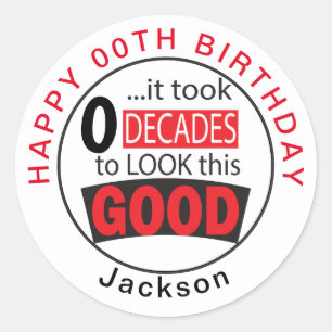 Took 0 Decades to Look this Good - 00th Classic Round Sticker