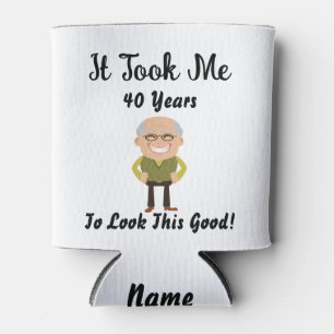 Took me 40 Years to look this Good can Cooler