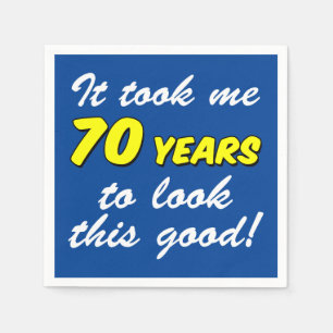 Took Me 70 Years Look This Good Blue Napkins
