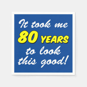 Took Me 80 Years Look This Good Blue Napkins