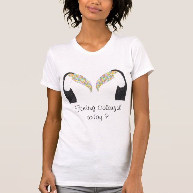 Tooken Colourful Feeling Colourful today ?T-Shirt T-Shirt (Front)