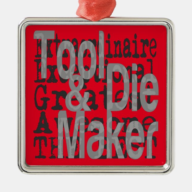 Tool and Die Maker Extraordinaire Metal Ornament (Front)