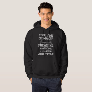 Tool And Die Maker Hoodie