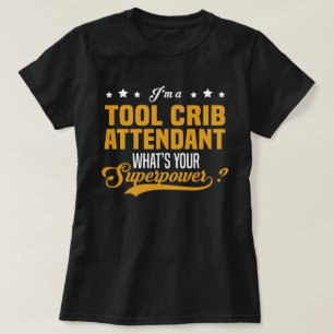 Tool Crib Attendant T-Shirt