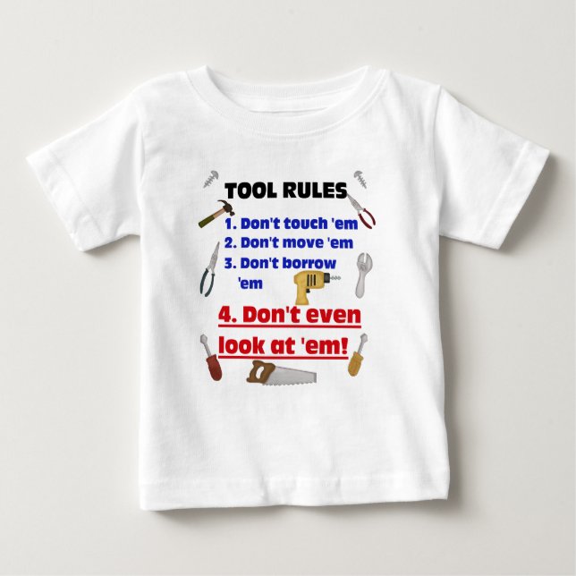 Tool Rules Humourous Wood Shop Boys Garage Baby T-Shirt (Front)