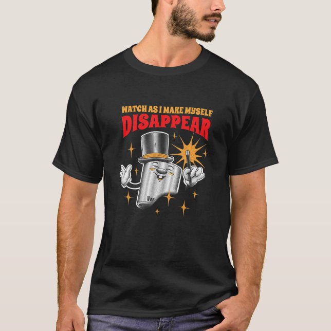 Tools 10MM Socket Watch as I make Myself Disappear T-Shirt (Front)