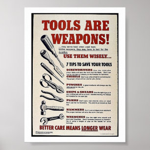 Tools Are Weapons! Poster