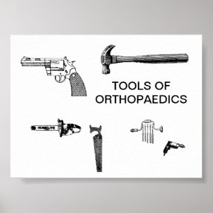TOOLS OF ORTHOPAEDICS POSTER