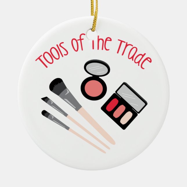 Tools Of The Trade Ceramic Ornament (Front)