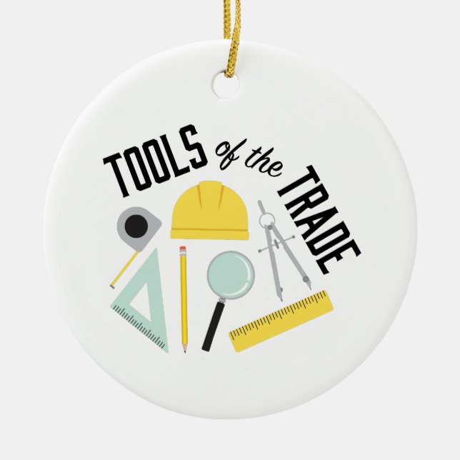Tools Of Trade Ceramic Ornament (Front)