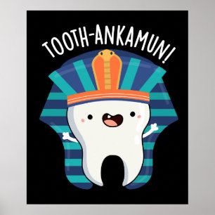 Tooth-ankamun Funny Tooth Pun Dark BG Poster