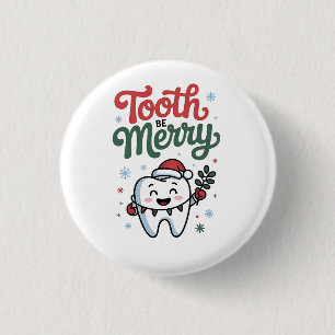 Tooth Be Merry Dental Dentist Christmas Xmas  3 Cm Round Badge