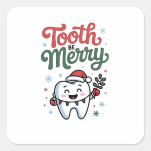 Tooth Be Merry Dental Dentist Christmas Xmas Square Sticker