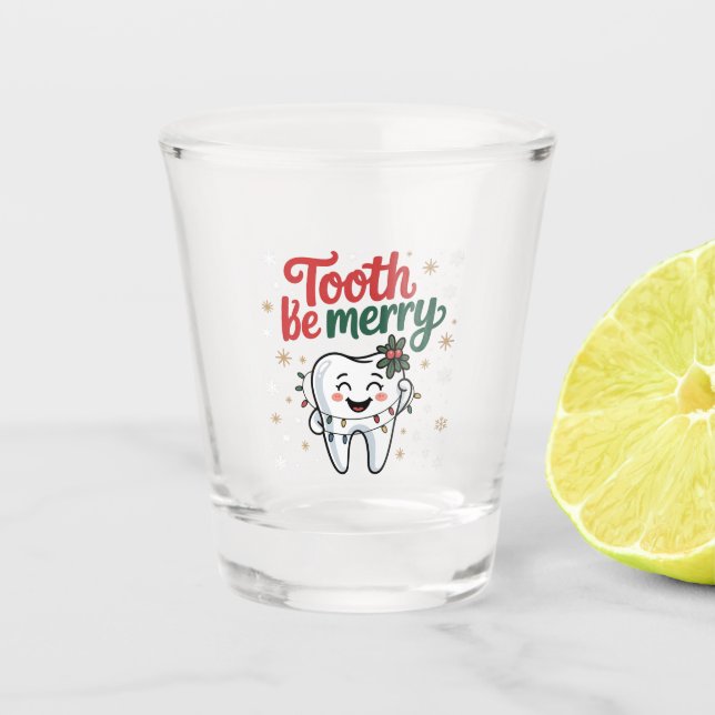 Tooth Be Merry Funny Dental Dentist Christmas Shot Glass (Front)