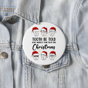 TOOTH BE TOLD Dental Christmas 10 Cm Round Badge