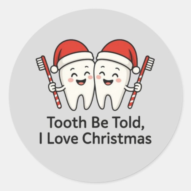 Tooth Be Told, I Love Christmas  Classic Round Sticker (Front)
