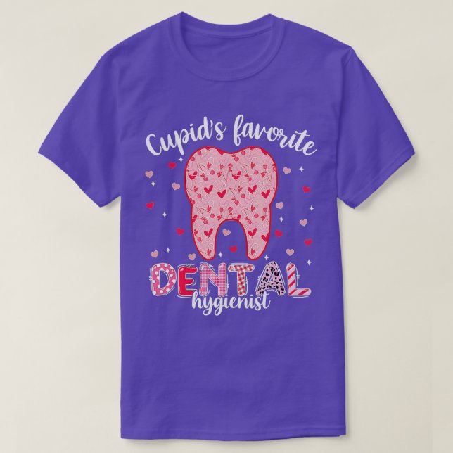 Tooth Cupids Favourite Dental Hygienist Happy Vale T-Shirt (Design Front)