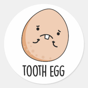 Tooth Egg Funny Dental Toothache Pun Classic Round Sticker