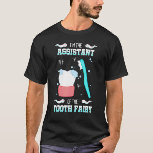 Tooth Fairy Assitant Dental Hygienist Dentists Ora T-Shirt