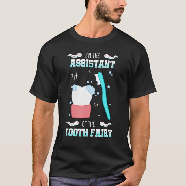 Tooth Fairy Assitant Dental Hygienist Dentists Ora T-Shirt (Front)