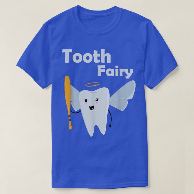 Tooth fairy, baseball bat, tooth fairy, baseball b T-Shirt (Design Front)