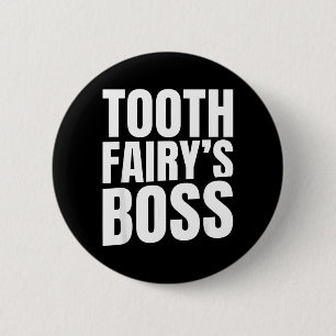 Tooth Fairy Boss Funny Dentist Kids Children th 6 Cm Round Badge