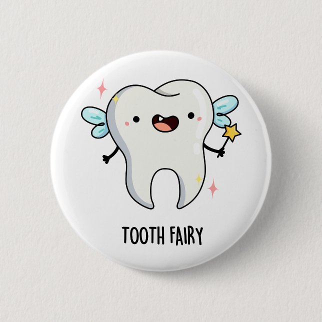 Tooth Fairy Cute Tooth Pun 6 Cm Round Badge (Front)