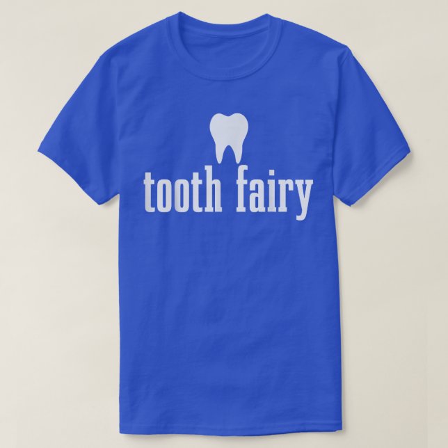 Tooth Fairy Dental Student Assistant Tooth Hygieni T-Shirt (Design Front)