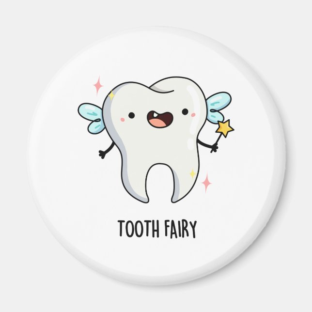 Tooth Fairy Funny Tooth Pun  Magnet (Front)