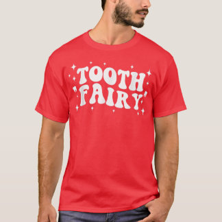 Tooth fairy groovy dental dentistry  T-Shirt