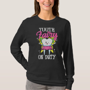 Tooth Fairy On Duty Dental Assistant Dental Hygien T-Shirt