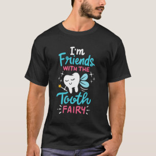 Tooth Fairy Pediatric Dentist Dental Assistant Hyg T-Shirt