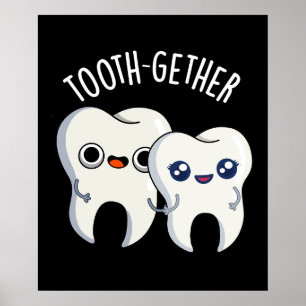 Tooth-gether Funny Tooth Pun Dark BG Poster