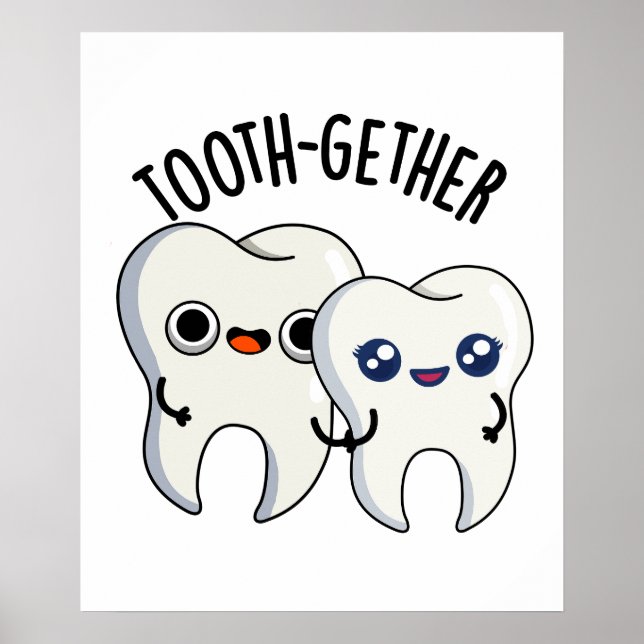 Tooth-gether Funny Tooth Pun  Poster (Front)