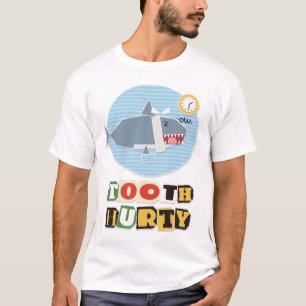 Tooth Hurty Shark Dentist Joke T-Shirt