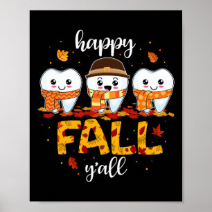 Tooth Teeth Happy Fall Y'all Dental Dentist Thanks Poster