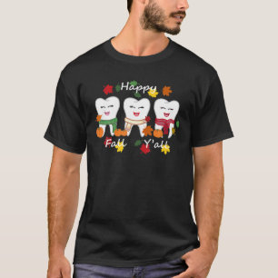 Tooth Teeth Happy Fall Y'all Dental Dentist Thanks T-Shirt