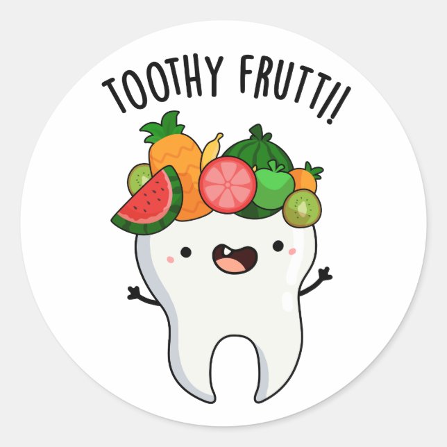 Toothy Fruity Funny Dental Pun  Classic Round Sticker (Front)