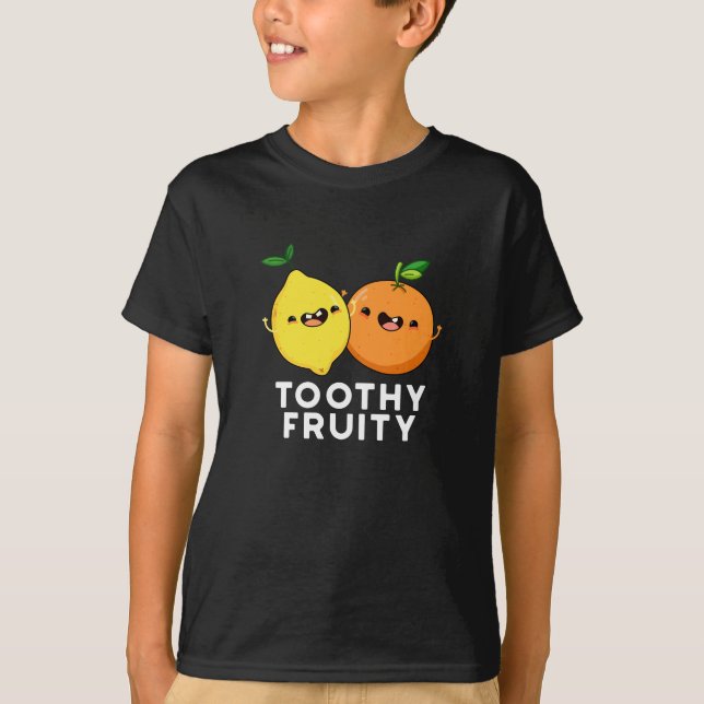 Toothy Fruity Funny Fruit Pun Dark BG T-Shirt (Front)