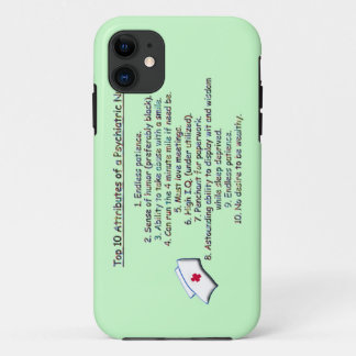 Top 10 Attributes of a Psych. Nurse-Humour iPhone 11 Case