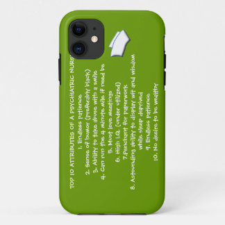 Top 10 Attributes of a Psychiatric Nurse-Humour iPhone 11 Case