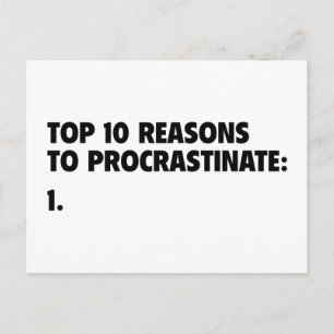 Top 10 Reasons To Procrastinate: 1. Postcard