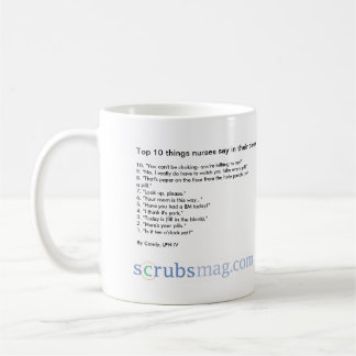 Top 10 things nurses say in their sleep! coffee mug