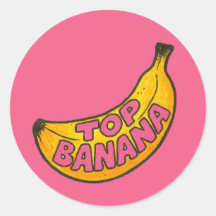 Top Banana                                         Classic Round Sticker