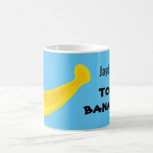 Top banana!  Cute banana.  Your name.   Coffee Mug